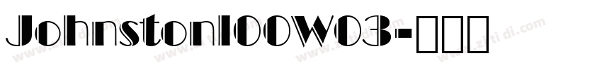 Johnstonl00W03字体转换
