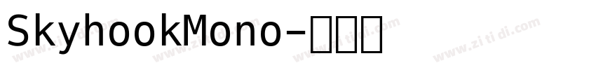 SkyhookMono字体转换