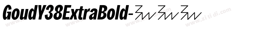 GoudY38ExtraBold字体转换 GoudY38ExtraBold字体转换