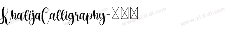 KhatijaCalligraphy字体转换 KhatijaCalligraphy字体转换