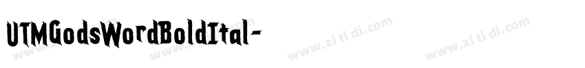 UTMGodsWordBoldItal字体转换