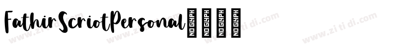 FathirScriotPersonal字体转换 FathirScriotPersonal字体转换