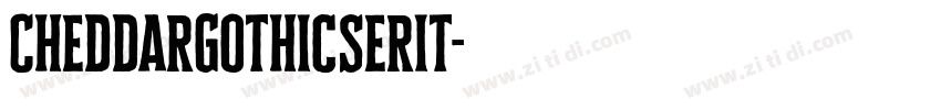 CheddarGothicSerit字体转换 CheddarGothicSerit字体转换