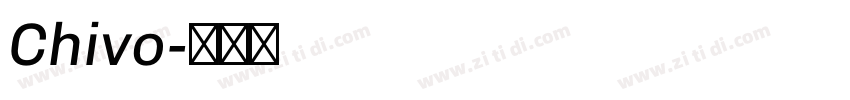 Chivo字体转换