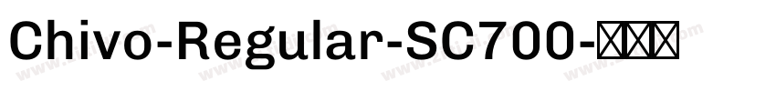 Chivo-Regular-SC700字体转换