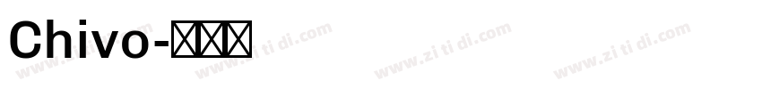Chivo字体转换