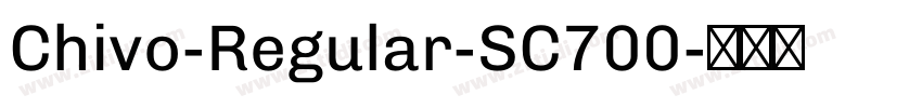 Chivo-Regular-SC700字体转换