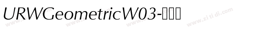 URWGeometricW03字体转换 URWGeometricW03字体转换