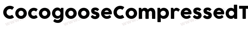 CocogooseCompressedT字体转换 CocogooseCompressedT字体转换