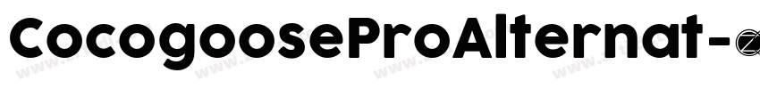 CocogooseProAlternat字体转换 CocogooseProAlternat字体转换