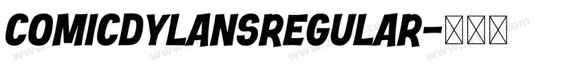 ComicDylansRegular字体转换
