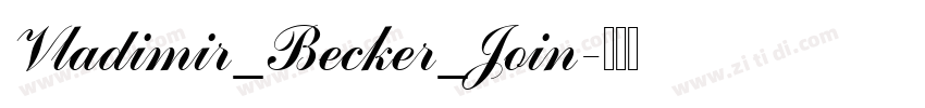 Vladimir_Becker_Join字体转换 Vladimir_Becker_Join字体转换