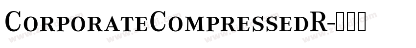 CorporateCompressedR字体转换