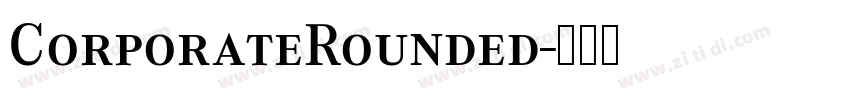 CorporateRounded字体转换