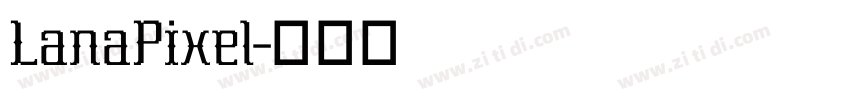 LanaPixel字体转换