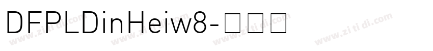DFPLDinHeiw8字体转换