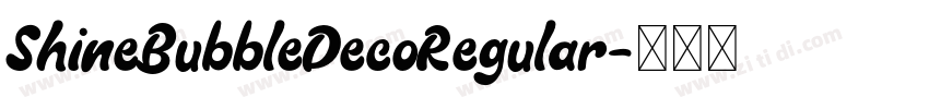 ShineBubbleDecoRegular字体转换