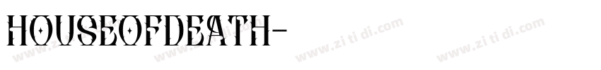 HouseofDeath字体转换