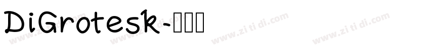DiGrotesk字体转换