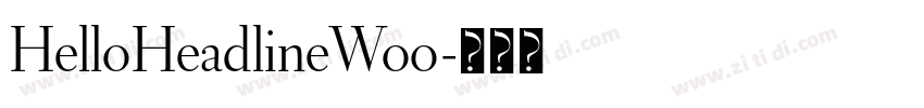 HelloHeadlineWoo字体转换