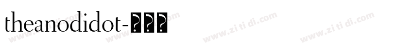 theanodidot字体转换