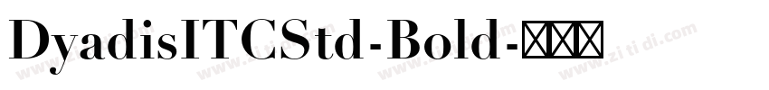 DyadisITCStd-Bold字体转换