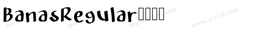 BanasRegular字体转换
