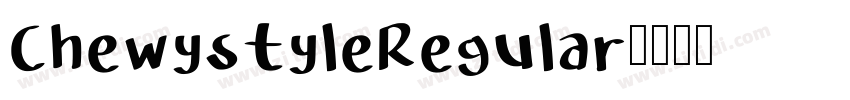 ChewystyleRegular字体转换