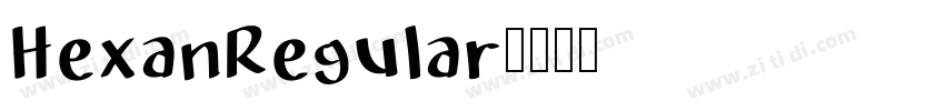 HexanRegular字体转换 HexanRegular字体转换