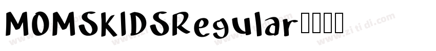 MOMSKIDSRegular字体转换 MOMSKIDSRegular字体转换