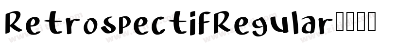 RetrospectifRegular字体转换