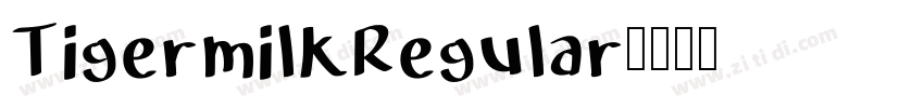 TigermilkRegular字体转换