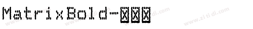 MatrixBold字体转换