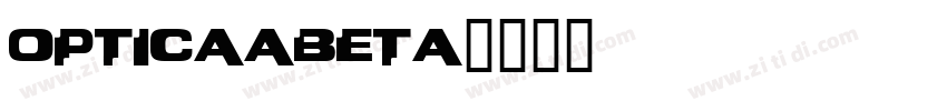 OpticaaBeta字体转换