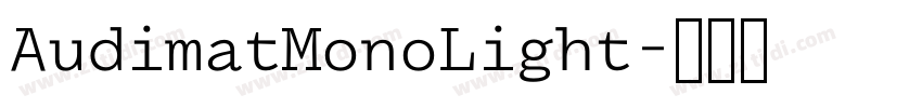 AudimatMonoLight字体转换 AudimatMonoLight字体转换