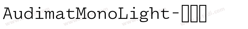 AudimatMonoLight字体转换 AudimatMonoLight字体转换