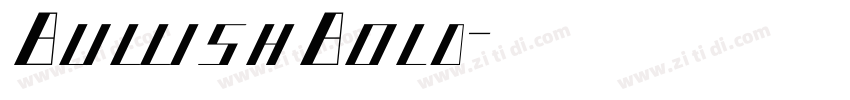 BullishBold字体转换 BullishBold字体转换