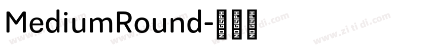 MediumRound字体转换 MediumRound字体转换