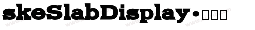 skeSlabDisplay字体转换