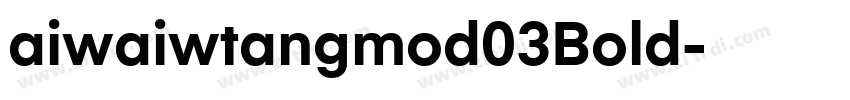 aiwaiwtangmod03Bold字体转换