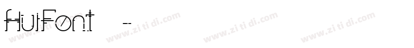 HuiFontふい字字体转换
