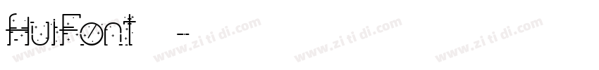 HuiFontふい字字体转换