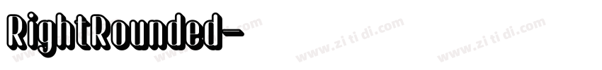RightRounded字体转换 RightRounded字体转换