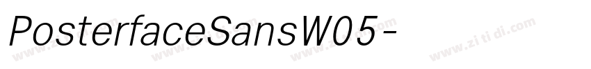 PosterfaceSansW05字体转换 PosterfaceSansW05字体转换