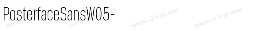PosterfaceSansW05字体转换 PosterfaceSansW05字体转换