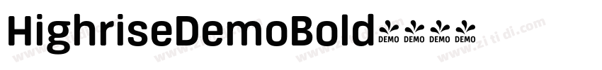 HighriseDemoBold字体转换 HighriseDemoBold字体转换