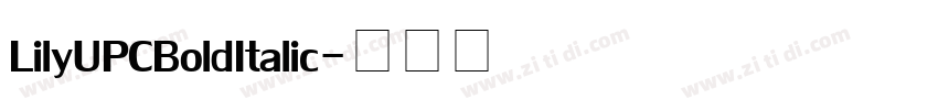 LilyUPCBoldItalic字体转换