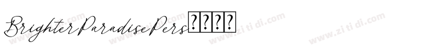 BrighterParadisePers字体转换