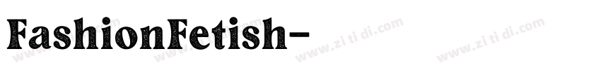 FashionFetish字体转换 FashionFetish字体转换