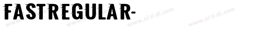 FastRegular字体转换 FastRegular字体转换